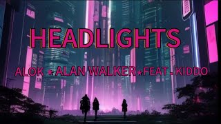 Alok amp Alan Walker  Headlights Lyrics feat KIDDO [upl. by Ivers]