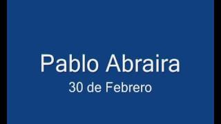 30 de Febrero  Pablo Abraira [upl. by Aseena]