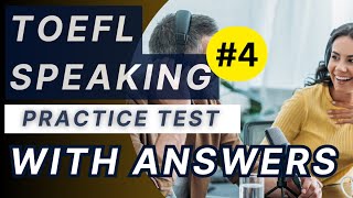 TOEFL Speaking Practice Test with Answers 2024 [upl. by Sew235]