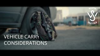 Vehicle Carry Considerations [upl. by Yrret]