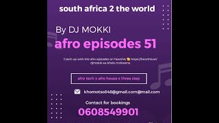 SA2TW afro ep 51 by Mokki ft DJ Vitoto Shimza Mphowav Caiiro thakzin Kususa azana etc [upl. by Ettelra]