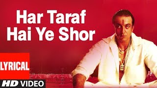 Har Taraf Hai Ye Shor Lyrical Video Song  Vaastav The Reality  Sanjay Dutt Namrta Shirodkar [upl. by Ailina805]