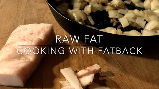 Cooking with Fatback [upl. by Hausner]