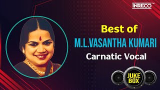 Best Of MLVasanthakumari Classical Vocal  Purandaradasa Keerthanas  Carnatic Classical Songs [upl. by Enaz]