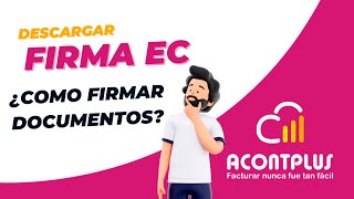 DESCARGAR E INSTALAR FIRMA EC [upl. by Aihseya26]