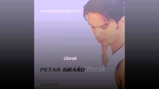 Petar Grašo  Utorak [upl. by Atilam232]