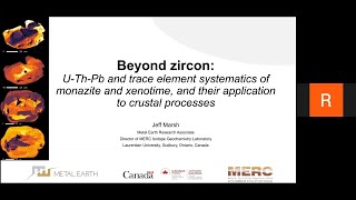 Jeff Marsh  Beyond Zircon UThPb amp trace element systematics of monazite amp xenotime [upl. by Fairman379]