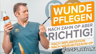 Zahnpflege nach Weisheitszahn OP und Implantationen  das MUSST du tun für eine optimale Wundheilung [upl. by Declan]