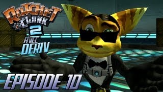 ► Ratchet amp Clank 2 avec Deriv  Épisode 10 [upl. by Nevile656]