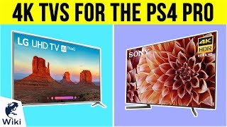 10 Best 4K TVs For The PS4 Pro 2019 [upl. by Bock]