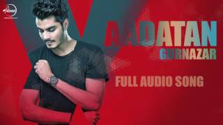 Aadatan  Full Audio Song   Gurnazar  Punjabi Song Collection  Speed Records [upl. by Eleets]