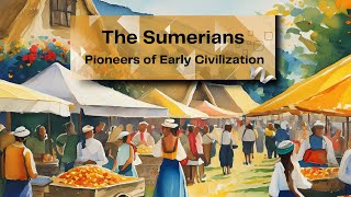 The Sumerians Pioneers of Early CivilizationDocumentaryVault [upl. by Eeclehc]