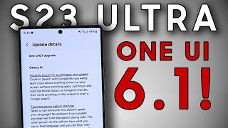 One UI 61 is OFFICIAL on Galaxy S23 Ultra [upl. by Paley]