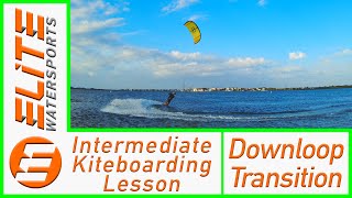 Intermediate Kiteboarding Lesson  Downloop Transition [upl. by Ojyram]