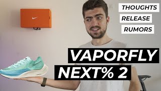 NIKE VAPORFLY NEXT 2  Release date rumors amp thoughts  New Nike after the ZOOMX Invincible [upl. by Emelia716]