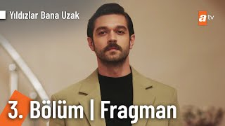 Yıldızlar Bana Uzak 3 Bölüm Fragmanı  quotSana katil diyenlerin masasınaquot YildizlarBanaUzakatv [upl. by Nomzzaj]