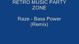 Raze  Bass Power Remix [upl. by Tarrant]