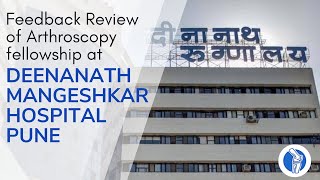 DEENANATH MANGESHKAR HOSPITAL Pune Review of Arthroscopy fellowship [upl. by Ahcsas]