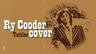 Tattler  Ry Cooder【COVER】 [upl. by Cathy]