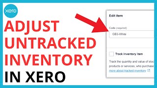 How to Adjust Untracked Inventory on Xero QUICK GUIDE [upl. by Derwood]