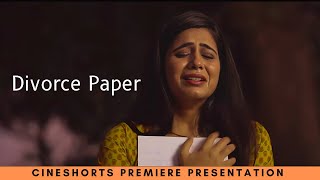 Divorce Paper I Separation From Your Loved Ones Isnt Easy I Emotional Hindi Short Film [upl. by Gatian725]