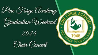 Pine Forge Academy Graduation Concert 2024 [upl. by Ybok]