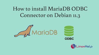 How To Install MariaDB ODBC Connector on Debian 113 [upl. by Ydnih]