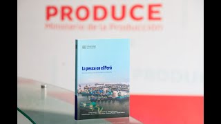 Presentación del libro “La pesca en el Perú Una ruta hacia un futuro próspero y sostenible” [upl. by Gerry]