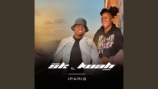 Paris feat Lwah Ndlunkulu [upl. by Ludwog]