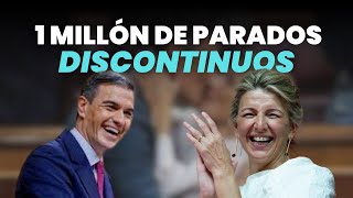 LLEGAMOS A 1 MILLÓN DE PARADOS DISCONTINUOS [upl. by Eilac]