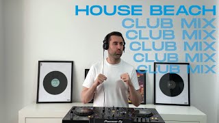 HOUSE BEACH Club DJ Mix  Mixed By Jose Caro [upl. by Winebaum]