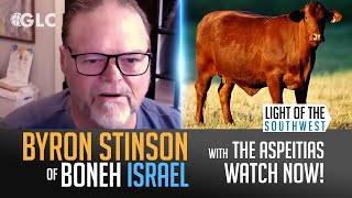 Byron Stinson Red Heifer Prophecy Revealed quotLight of the Southwestquot Ep 202322 [upl. by Esilenna]