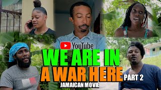 WE ARE IN A WAR HERE PART 2 FULL JAMAICA MOVIE [upl. by Ross]