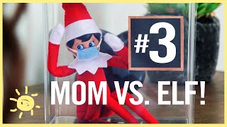 MOM VS ELF ON THE SHELF 3 [upl. by Nolyaw]