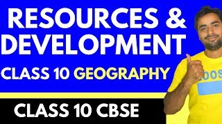 RESOURCES AND DEVELOPMENT FULL CHAPTER  CLASS 10 CBSE GEOGRAPHY [upl. by Tarrah]