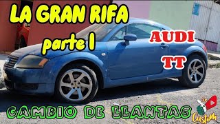 La gran rifa de AUDI TT 2000 parte 1  Sr Custom [upl. by Finstad]