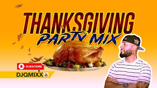 Thanksgiving Party Mix dj Qmix [upl. by Jephum386]