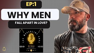 EPISODE 1 Why Men Fall Apart In Love [upl. by Budde221]