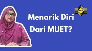 Cara Menarik Diri Dari MUET  Pengurusan ujian MUET  MPM [upl. by Davison]