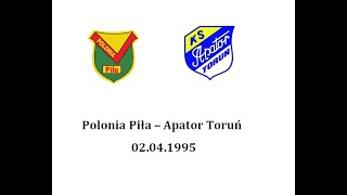 Polonia Piła  Apator Toruń 02041995 [upl. by Levins]