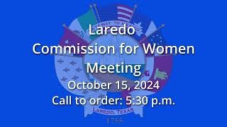 Laredo Commission for Women Meeting 10152024 [upl. by Aslin]