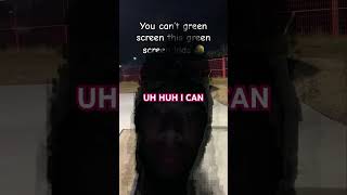 UHUH I CAN greenscreen skateboard [upl. by Ruthi]