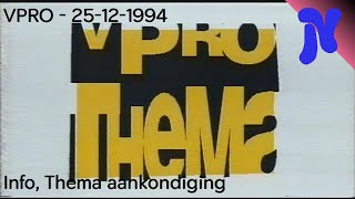 VPRO  Info aankondiging Thema 25121994 [upl. by Helsa]