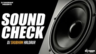 SoundCheck 2023  Full Vibration Mix  Dj Shubham Haldaur [upl. by Nwahsyar902]