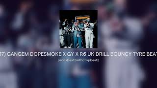 SAD 67 GANGEM DOPESMOKE X GY X R6 UK DRILL BOUNCY TYRE BEAT [upl. by Medovich]