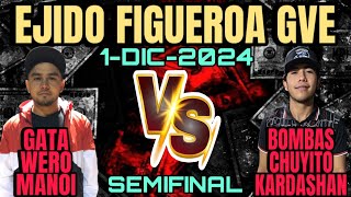 GATA WERO MANOI 🆚 BOMBAS CHUYITO KARDASHAN  SEMIFINAL  EJIDO FIGUEROA GUASAVE  1DIC2024 [upl. by Ayela967]