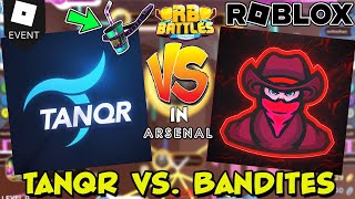 🔴 TANQR VS BANDITES in RB BATTLES CHAMPIONSHIP SEASON 3  ARSENAL [upl. by Llertram558]