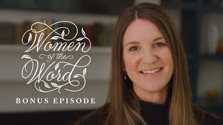 Jen Wilkin Answers Your Questions about Bible Study Women of the Word Bonus Episode [upl. by Jempty]