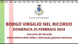 Borgo Virgilio MN Giornata del Ricordo 25 febbraio 2024 [upl. by Adyl]