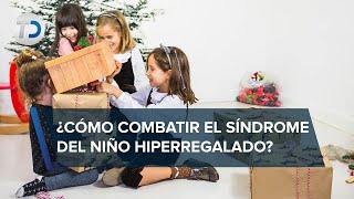 ¿Qué es el síndrome del niño hiperregalado y cómo afecta a los hijos [upl. by Kast]